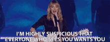 im highly suspicious that everyone who sees you wants you taylor swift city of lover everyone likes you i get jealous im highly suspicious that everyone who sees you wants you taylor swift city of lover everyone likes you i get jealous