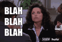 Seinfeld Elaine Benes GIF - Seinfeld Elaine Benes Blah Blah Blah GIFs
