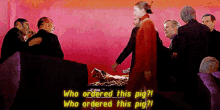 Who Ordered This Pig Hunger Games GIF - Who Ordered This Pig Hunger Games Asking GIFs