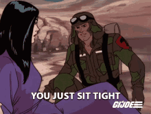 You Just Sit Tight Gi Joe GIF - You Just Sit Tight Gi Joe A Real American Hero GIFs