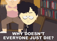 Why Doesnt Everyone Just Die Michael GIF - Why Doesnt Everyone Just Die Michael South Park GIFs