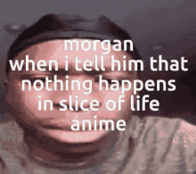 Morgan Slice Of Life GIF - Morgan Slice Of Life Anime GIFs