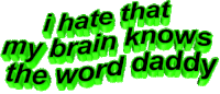 I Hate That My Brain Knows The Word Daddy 3d Text Sticker - I Hate That My Brain Knows The Word Daddy Daddy 3d Text Stickers
