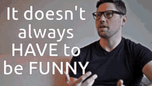 Known Issue It Doesnt Have To Be Funny GIF - Known Issue It Doesnt Have To Be Funny Funny GIFs