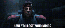 Star Wars Hunter GIF - Star Wars Hunter Have You Lost Your Mind GIFs