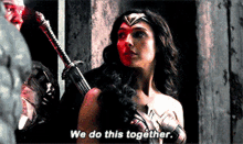 Justice League Wonder Woman GIF - Justice League Wonder Woman We Do This Together GIFs