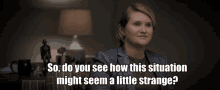 Strange Situation Do You See How This Is Strange GIF - Strange Situation Do You See How This Is Strange This Is Strange GIFs