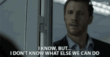 I Know But I Dont Know What Else We Can Do Patrick Heusinger GIF - I Know But I Dont Know What Else We Can Do Patrick Heusinger Nick Durand GIFs