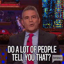 Do A Lot Of People Tell You That Andy Cohen GIF - Do A Lot Of People Tell You That Andy Cohen Watch What Happens Live GIFs