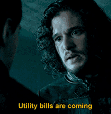 Utility Bills Are Coming Ultility Bills GIF - Utility Bills Are Coming Ultility Bills Jon Snow GIFs