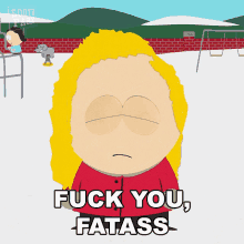 Fuck You Fatass Bebe Stevens GIF - Fuck You Fatass Bebe Stevens South Park GIFs