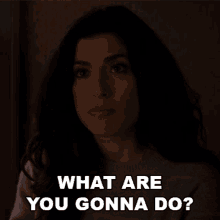 What Are You Gonna Do Brittany Gold GIF - What Are You Gonna Do Brittany Gold Tania Raymonde GIFs
