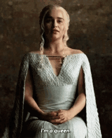 Mother Of Dragons Im A Queen GIF - Mother Of Dragons Im A Queen GIFs
