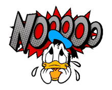 noooo no donald duck no way noooo no donald duck no way