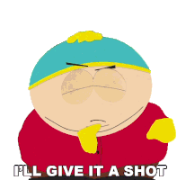 Ill Give It A Shot Eric Cartman Sticker - Ill Give It A Shot Eric Cartman South Park Stickers