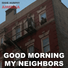 Good Morning My Neighbors Shut Up Eddie Murphy GIF - Good Morning My Neighbors Shut Up Eddie Murphy Prince Akeem GIFs