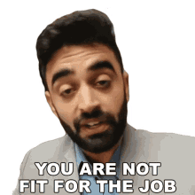 you are not fit for the job rahul dua you are not qualified for the job this job is not for you you are not fit for the job rahul dua you are not qualified for the job this job is not for you