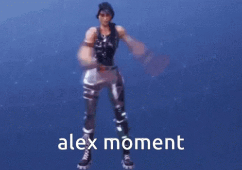 Alex Moment GIF - Alex Moment Fortnite GIFs