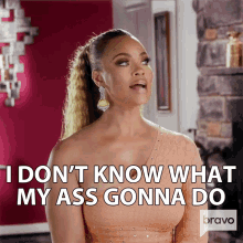I Dont Know What My Ass Gonna Do Gizelle Bryant GIF - I Dont Know What My Ass Gonna Do Gizelle Bryant Real Housewives Of Potomac GIFs