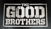 The Good Brothers GIF - The Good Brothers GIFs