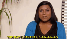 Today Is Banana, B-a-n-a-n-a-s - The Office GIF - The Office Mindy Kaling Kelly Kapoor GIFs