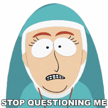 stop questioning me sister anne south park do the handicapped go to hell s4e10