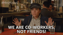 We Are Coworkers Not Friends GIF - We Are Coworkers Not Friends Work Buddies GIFs