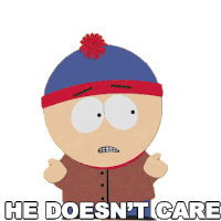 He Doesnt Care Stan Sticker - He Doesnt Care Stan South Park Stickers