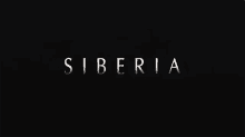 Siberia Title GIF - Siberia Title Introduction GIFs