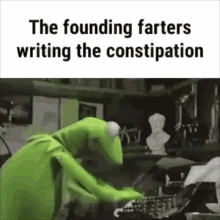 Founding Fathers Constipation GIF - Founding Fathers Constipation Kermit GIFs