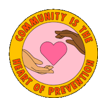 Community Is The Heart Of Prevention Sobriety Sticker - Community Is The Heart Of Prevention Sobriety Sober Stickers