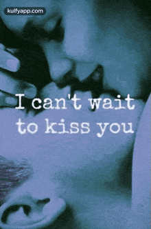 I Can'T Wait To Kiss You.Gif GIF - I Can'T Wait To Kiss You Kiss You Cannot Wait To Kiss You GIFs