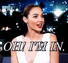 Oh! I'M In. GIF - Im In Gal Gadot Oh GIFs