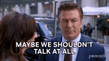 Maybe We Shouldnt Talk At All Jack Donaghy GIF - Maybe We Shouldnt Talk At All Jack Donaghy Alec Baldwin GIFs