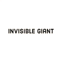 Invisible Giant GIF - Invisible Giant Invisible Giant GIFs