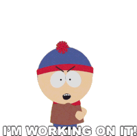 Im Working On It Stan Marsh Sticker - Im Working On It Stan Marsh South Park Stickers