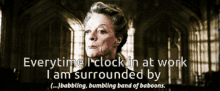 Everytime I Clock In At Work I Am Surrounded GIF - Everytime I Clock In At Work I Am Surrounded Babbling Bumbling Band Of Baboons GIFs