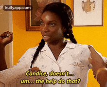 Candice, Doesn'Ft..Um... The Helpdo That?.Gif GIF - Candice Doesn'Ft..Um... The Helpdo That? Michaela Coel GIFs