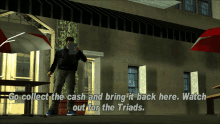 gta grand theft auto gta one liners go collect the cash and bring it back here watch out for the triads
