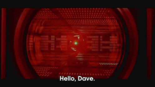 You Look Rather Dashing Today Gif 01a Space Odyssey Hal9000 Hello Dave Discover Share Gifs