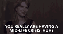 You Really Are Having A Mid Life Crisis Huh GIF - You Really Are Having A Mid Life Crisis Huh Mid Life Crisis GIFs