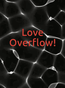 Love Overflow GIF - Love Overflow GIFs