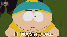 It Was A Joke Cartman GIF - It Was A Joke Cartman I Was Joking GIFs