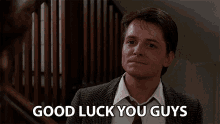 good luck you guys best of luck best wishes you got this michael j fox