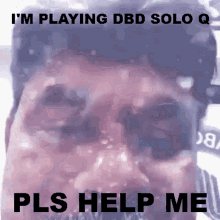 dbd dead by daylight solo q teammates help me