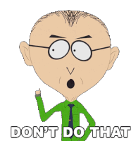 Dont Do That Mr Mackey Sticker - Dont Do That Mr Mackey South Park Stickers