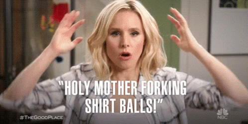 Nbc The Good Place GIF - Nbc The Good Place Holy Mother Forking Shirt Balls GIFs