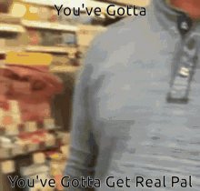 Get Real Pal Youve Gotta Get Real GIF - Get Real Pal Get Real Youve Gotta Get Real GIFs