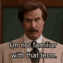 not familiar will ferrell anchorman not familiar will ferrell anchorman
