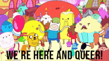 queer were here and queer adventure time parade gay pride queer were here and queer adventure time parade gay pride